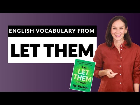 Learn Advanced English Vocabulary with Mel Robbins’ “Let Them”