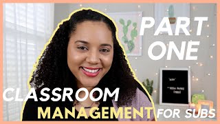 CLASSROOM MANAGEMENT TIPS FOR SUBS (Part One) | Middle + High School Substitute Teacher