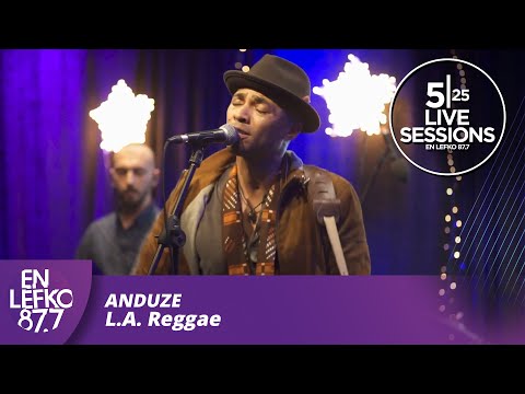 525 Live Sessions: Anduze - L.A. Reggae | En Lefko 87.7