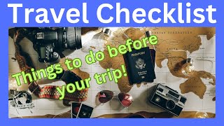 PRE-TRAVEL CHECKLIST: 38 Things to do Before your Trip! With downloadable packing list!