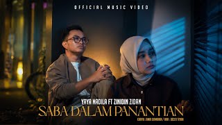 Download lagu Yaya Nadila Ft Zinidin Zidan  - Saba Dalam Panantian mp3