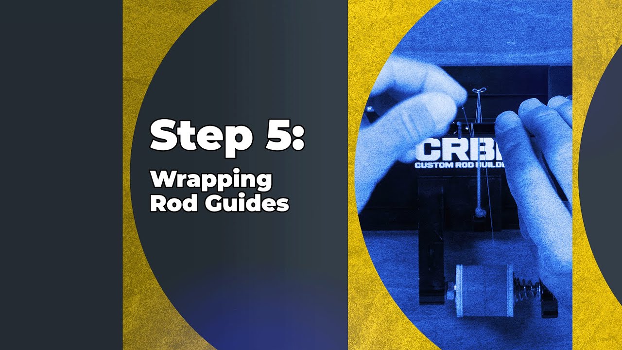 Step 5: How To Wrap Fishing Rod Guides - Rod Building 101