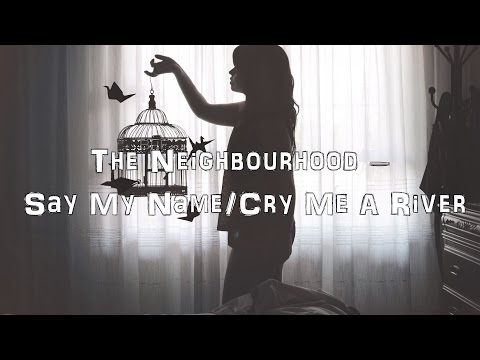The Neighbourhood - Say My Name/Cry me a River [Acoustic Cover.Lyrics.Karaoke]