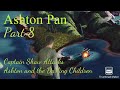 Ashton Pan Part 8 Captian Shaw Attacks Ashton And The Darling Children