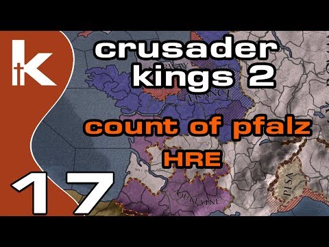 Crusader Kings 2 Count of Pfalz - Ep 17 | Let's Play Ck2 in the Holy Roman Empire