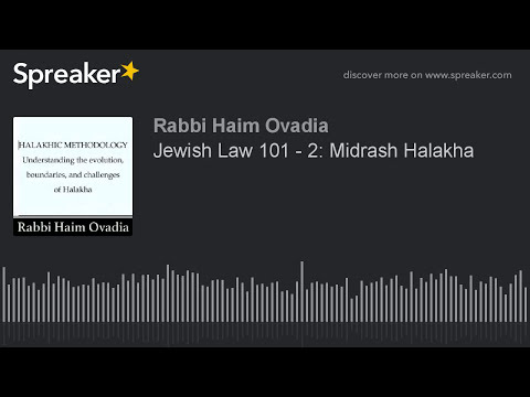 R Haim Ovadia - Jewish Law 101 - 2: Midrash Halakha