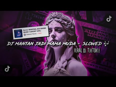DJ MANTAN JADI MAMA MUDA || SLOWED REVERB || VIRAL DI TIKTOK 🎧🎶