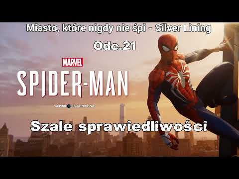 Szale sprawiedliwości • Miasto, które nigdy nie śpi Silver Lining • Marvel's Spider-Man 2018 Odc.21