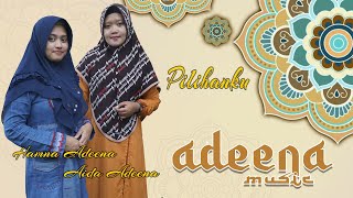 Download lagu #Hastina #Adeena Dengarkan Duet  Qasidah ini Kamu Akan Terlelap ' Pilihanku '  Hamna ft Aida Adeena mp3