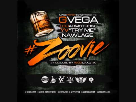 G Vega "#Zoovie" feat. Lou Armstrong, YV, & Nawlage (Prod. By Wizz Dakota)
