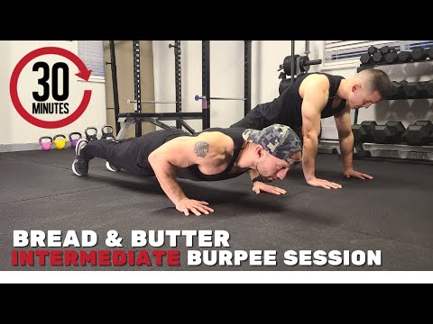 30 Minute // Bread And Butter INTERMEDIATE Burpee Session (225 BURPEES)