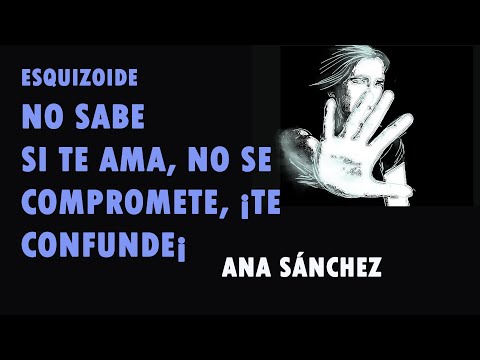 Esquizoide El que no sabes si te ama, el que te confunde, amor a medias