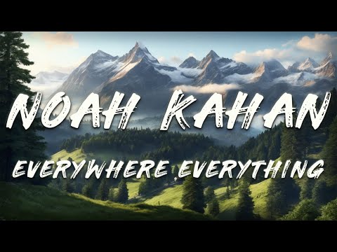 Noah Kahan, Gracie Abrams - Everywhere, Everything (Lyrics)