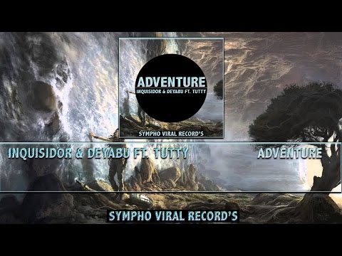 Inquisidor & Deyabu Ft. Tutyy -Adventure (Preview)