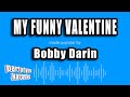 Bobby Darin - My Funny Valentine (Karaoke Version)