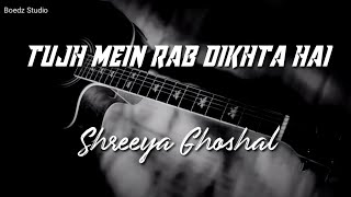 Download lagu Tujh Mein Rab Dikhta Hai - Srheeya Ghoshal - Acoustic Karaoke Unplug mp3