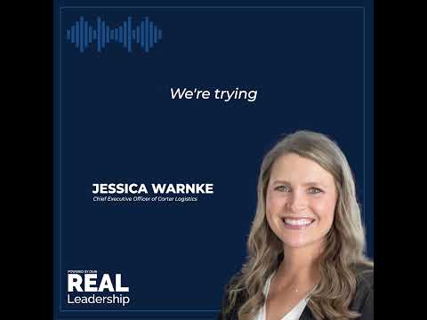 Jessica Warnke - CEO, Carter Logistics - Real Leadership S02E05
