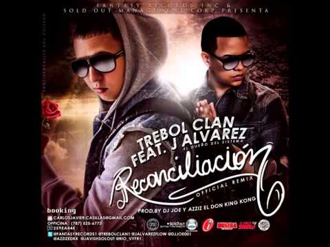 Reconciliación Official Remix -  Trebol Clan Ft J Alvarez