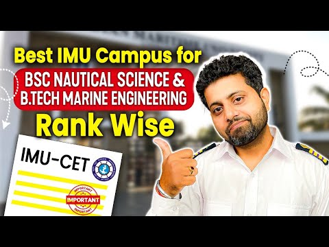 What are the Best IMU Campuses for BSc Nautical Science or B.Tech Marine Engineering? (2025)