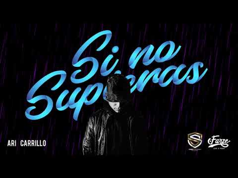 Si no supieras - Ari Carrillo (Prod. Dayner)