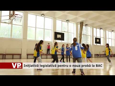 Inițiativă legislativă pentru o nouă probă la BAC
