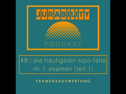 #8 – die häufigsten stpo fälle im 1. staatsexamen [teil 1]