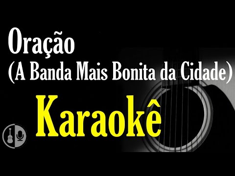 Ora&ccedil;&atilde;o - A Banda Mais Bonita da Cidade (karaok&ecirc; viol&atilde;o)