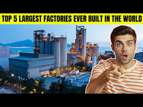 Top 5 Largest Factories Ever Built – Mind-Blowing Mega Structures
