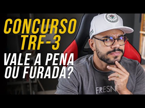 CONCURSO TRF-3: VALE A PENA ESTUDAR? (Vagas, Banca, Salário e Cargos)