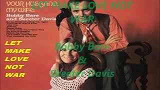 LET MAKE LOVE NOT WAR  Bobby Bare &amp; Skeeter Davis   Classic Country Music