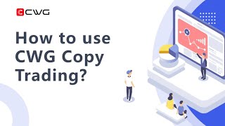 HOW TO USE CWG COPY TRADING