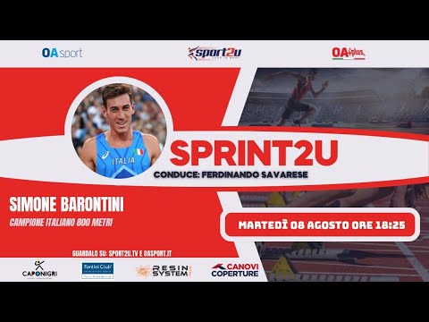 Simone Barontini (Campione italiano 800 metri) in live Sprint2u 🏃 l'8 agosto 2023