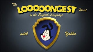 Yakko Warner Presents; The Longest Word In The English Language (Animaniacs Reboot Season 2)