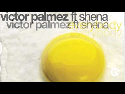 VICTOR PALMEZ ft SHENA - Everybody