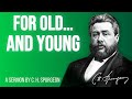 Good News For The Aged Matthew 20 6 Charles Spurgeon Sermon