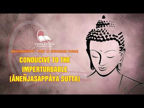 6. Conducive To The Imperturbable (Āneñjasappāya Sutta) | Majjhimanikāya - Part 11 (DEVADAHA VAGGA)