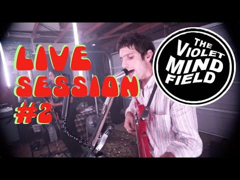 The Violet Mindfield - Live Session #2