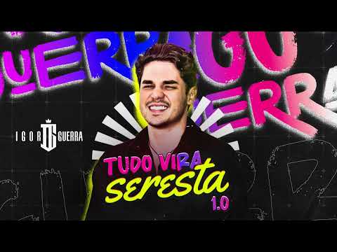 Igor Guerra - Tudo vira seresta 1.0 CD COMPLETO #versão