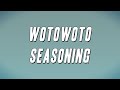 ODUMODUBLVCK WOTOWOTO SEASONING Ft Black Sherif Lyrics