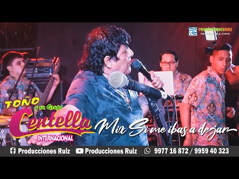 Mix Si me ibas a dejar - Toño y su Grupo Centella