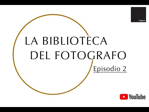 La biblioteca del fotografo: Episodio 2