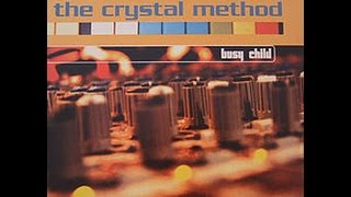 the crystal method - busy child