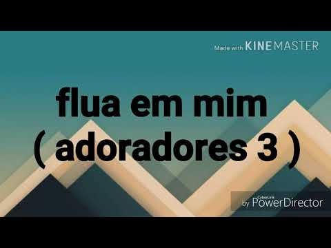 Flua em mim - Adoradores 3 ( com letra )