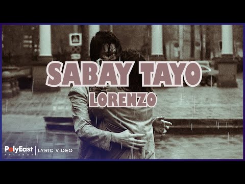 Lorenzo - Sabay Tayo (Lyric Video)