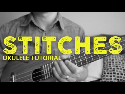 How to play STITCHES - Shawn Mendes (Ukulele Tutorial) - Chords