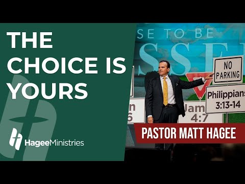 Pastor Matt Hagee - "The Choice is Yours"