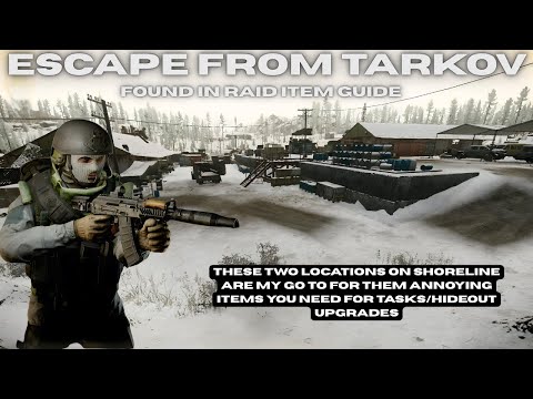 These two areas are the best for task items/ hideout upgrades... -  Escape from Tarkov item guide