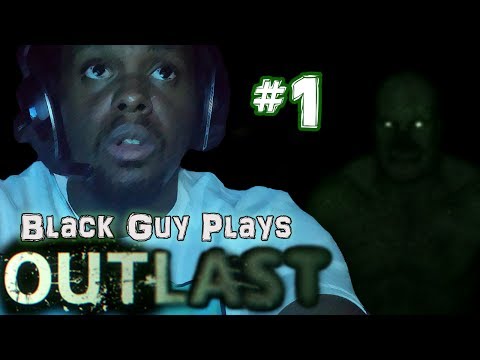 Black Guy Plays Outlast -  Part 1 - Outlast PS4 Gameplay Walkthrough