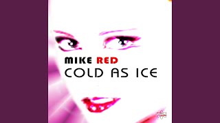 Cold as Ice (X-Tended Dance Mix)