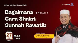 Download lagu How to Perform Sunnah Rawatib Prayers (Part 1) - Special Fiqh Morning MQ Study mp3